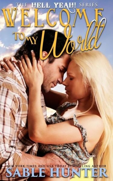 Cover for The Hell Yeah! Series · Welcome to My World (Paperback Book) (2014)