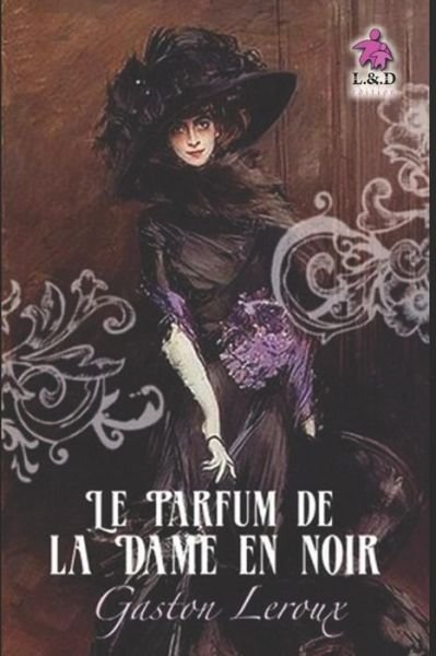 Cover for Gaston Leroux · Le Parfum de la Dame En Noir (Paperback Book) (2019)