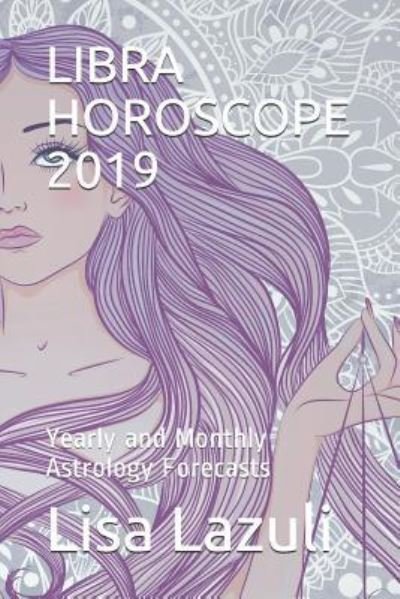 Cover for Lisa Lazuli · Libra Horoscope 2019 (Paperback Book) (2019)