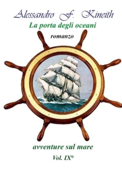 Cover for Alessandro F Kineith · La porta degli oceani (Paperback Book) (2021)