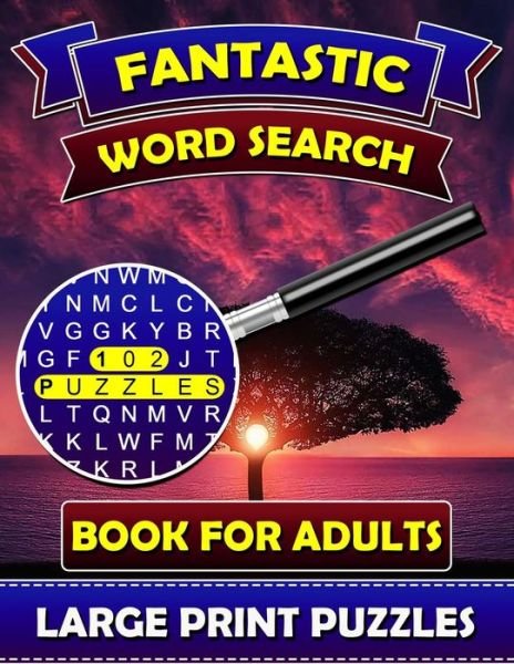 Cover for Big Font Word Search Publications · Fantastic Word Search Books for Adults : Find and Seek Books for Adults. Puzzle Books for Adults. (Paperback Book) (2019)