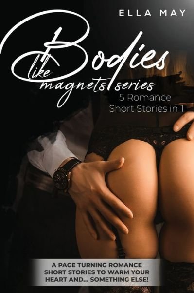Cover for Ella May · Bodies Like Magnets Series (Paperback Book) (2020)
