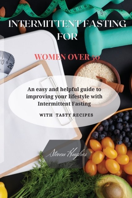Cover for Steven Hughes · Intermittent Fasting for Women Over 50 (Paperback Book) (2021)