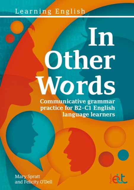 Cover for Mary Spratt · In Other Words: Comprehensive grammar practice for B2-C1 English language learners (Paperback Book) (2025)