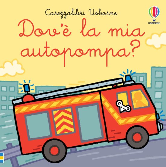 Cover for Fiona Watt · Dove La Mia Autopompa? Ediz. A Colori (Carezzalibri) (Book)