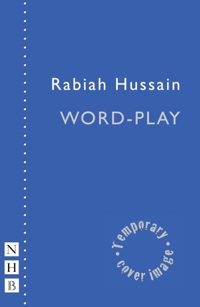 Cover for Rabiah Hussain · Word-Play - NHB Modern Plays (Paperback Book) (2023)