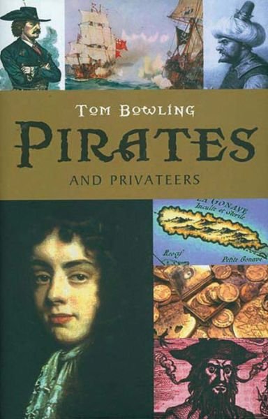 Cover for Tom Bowling · Pirates and Privateers (Hardcover Book) (2008)