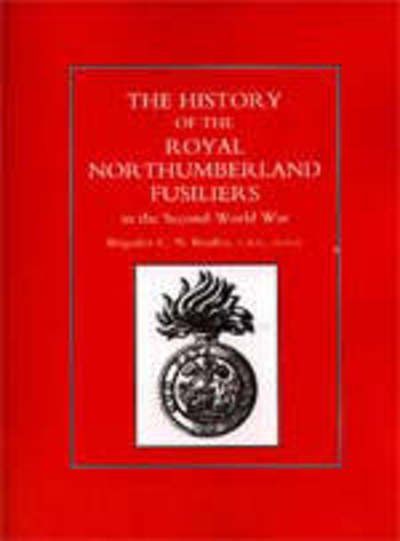 Cover for C.N. Barclay · History of the Royal Northumberland Fusiliers in the Second World War (Paperback Book) [New edition] (2002)