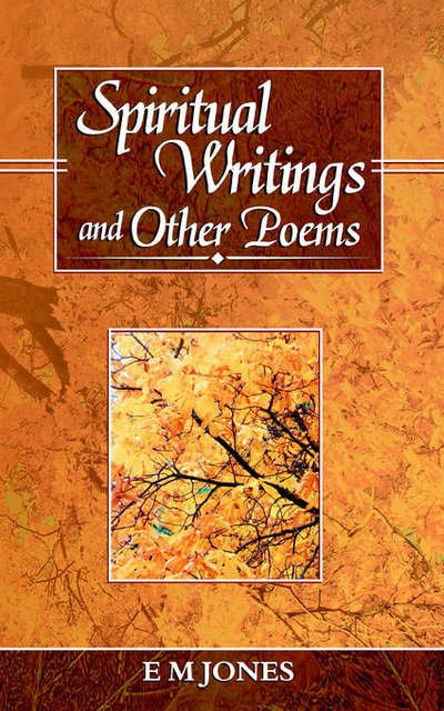 Cover for E. M. Jones · Spiritual Writings and Other Poems (Paperback Book) (2006)