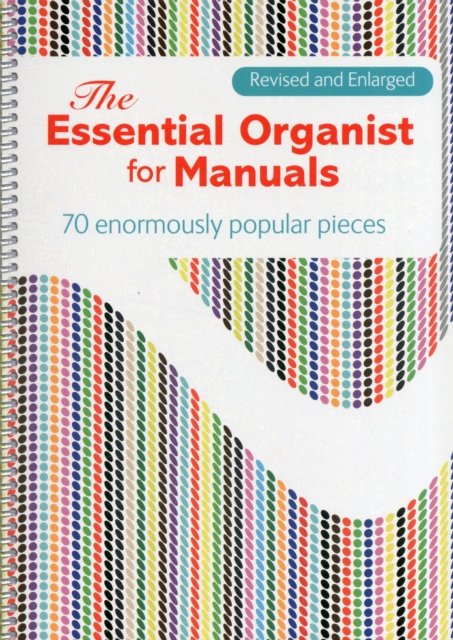 Cover for The Essential Organist for Manuals: 70 Enormously Popular Pieces (Book) (2008)