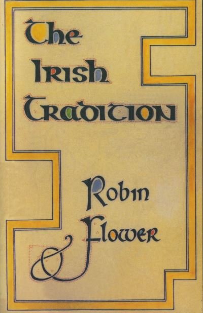 Cover for Robin Flower · The Irish Tradition (Paperback Book) [New edition] (1993)