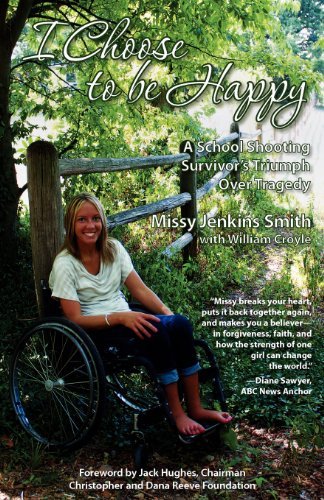 Cover for William Croyle · I Choose to Be Happy: a School Shooting Survivor's Triumph over Tragedy (Paperback Book) (2008)