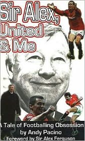 Cover for Andy Pacino · Sir Alex, United &amp; Me (Book) (2002)
