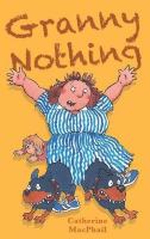 Granny Nothing - Catherine MacPhail - 图书 - Strident Publishing Limited - 9781905537310 - 2012年7月16日
