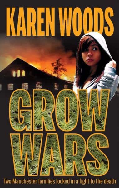Grow Wars - Karen Woods - 图书 - Empire Publications Ltd - 9781909360310 - 2014年10月1日