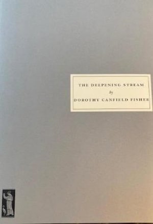 Cover for Dorothy Canfield Fisher · The Deepening Stream (Book)