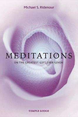Cover for Michael S. Ridenour · Meditations: on the Greatest Gift Ever Given (Paperback Book) (2019)