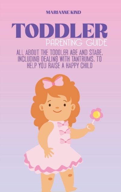 Cover for Marianne Kind · Toddler Parenting Guide (Hardcover Book) (2021)