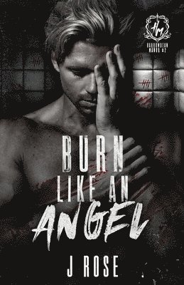 Cover for J. Rose · Burn Like an Angel (Book) (2024)
