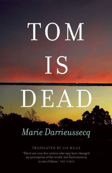 Cover for Marie Darrieussecq · Tom Is Dead (Book) [New edition] (2013)
