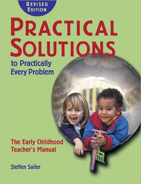 Cover for Steffen Saifer · Practical Solutions to Practically Every Problem: The Early Childhood Teacher's Manual, Revised Edition (Paperback Book) [Revised edition] (2003)