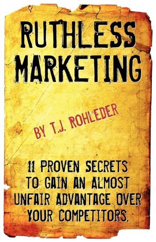 Cover for T. J. Rohleder · Ruthless Marketing (Paperback Book) (2009)