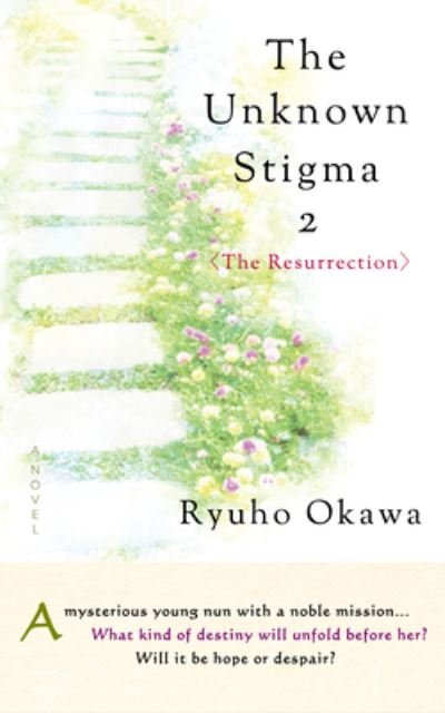Cover for Ryuho Okawa · The Unknown Stigma 2: The Resurrection - The Unknown Stigma (Hardcover Book) (2022)
