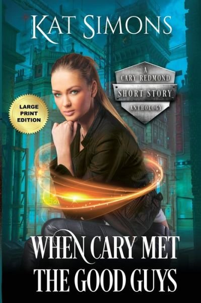 Cover for Kat Simons · When Cary Met the Good Guys (Paperback Book) (2020)
