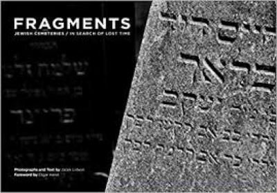 Cover for Ojeda, Oscar R (Ed) · Fragments: Jewish Cemetreries in search of lost times (Hardcover Book) (2023)