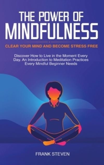 Cover for Steven Frank · The Power of Mindfulness (Hardcover Book) (2020)