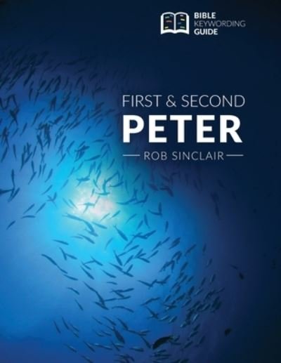Cover for Rob Sinclair · 1 &amp; 2 Peter: Bible Keywording Guide - Bible Keywording Guide (Paperback Book) (2022)