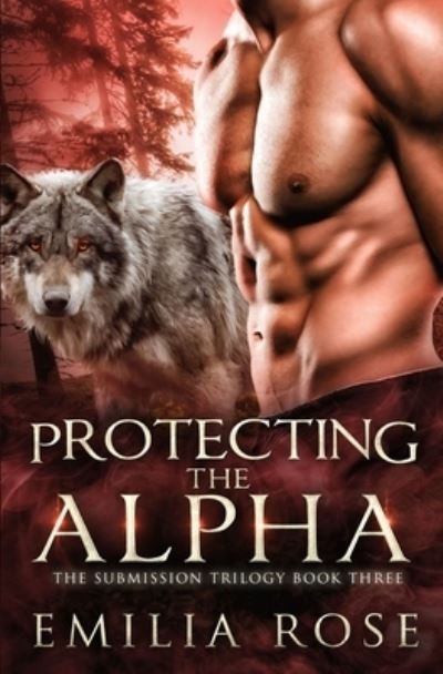 Cover for Emilia Rose · Protecting the Alpha (N/A) (2022)