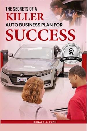 Cover for Donald Funk · Secrets of a Killer Auto Business Plan for Success (Book) (2024)