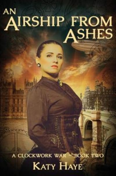 Cover for Katy Haye · An Airship from Ashes (Paperback Book) (2017)