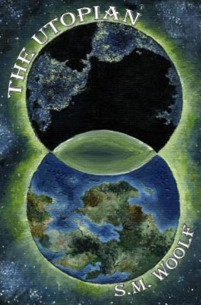 Cover for S M Woolf · The Utopian (Paperback Book) (2017)