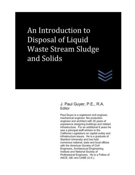 Cover for J.  Paul Guyer · An Introduction to Disposal of Liquid Waste Stream Sludge and Solids (Paperback Book) (2018)