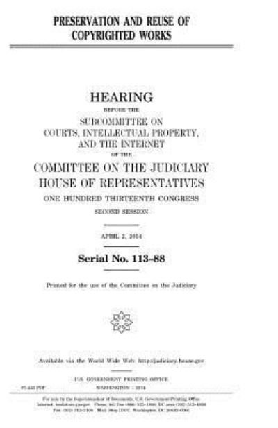 Cover for Professor United States Congress · Preservation and Reuse of Copyrighted Works (Paperback Book) (2017)