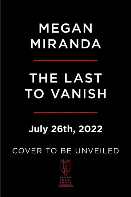 Cover for Megan Miranda · Last to Vanish: A Novel (Hardcover Book) (2022)