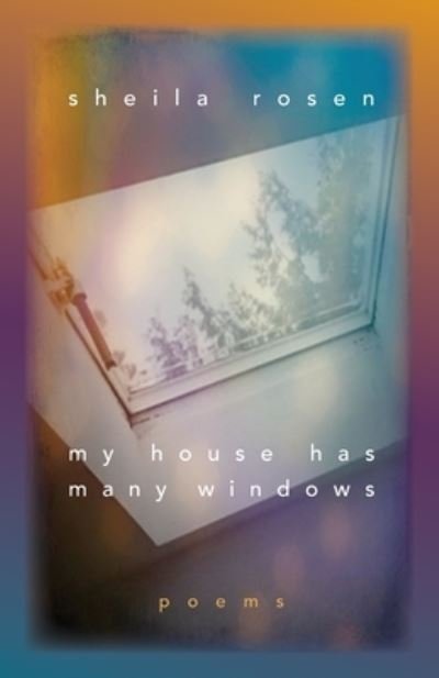 Cover for Sheila Rosen · My House Has Many Windows (Paperback Book) (2021)