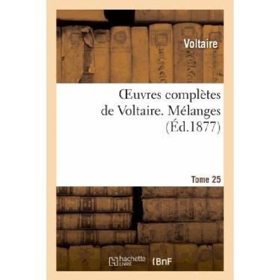 Cover for Voltaire · Oeuvres Completes De Voltaire. Tome 25, Melanges T4 (Paperback Book) (2013)