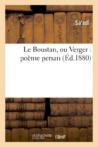 Cover for Sa Ad · Le Boustan, Ou Verger: Poeme Persan (Paperback Book) [French edition] (2013)