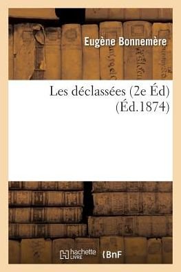 Cover for Bonnemere-e · Les Declassees 2e Edition (Paperback Book) (2016)