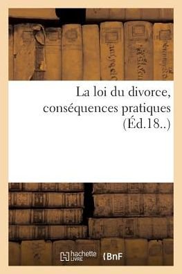 Cover for Murger-H · La loi du divorce, consequences pratiques (Paperback Book) (2018)
