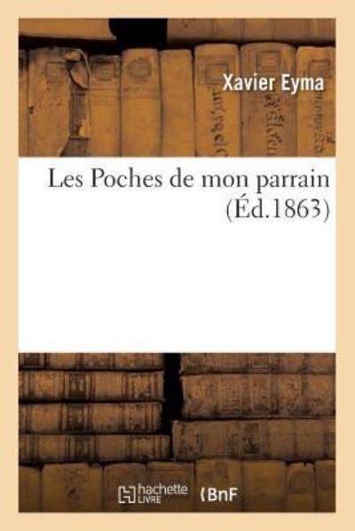 Cover for Xavier Eyma · Les Poches de Mon Parrain (Paperback Book) (2016)
