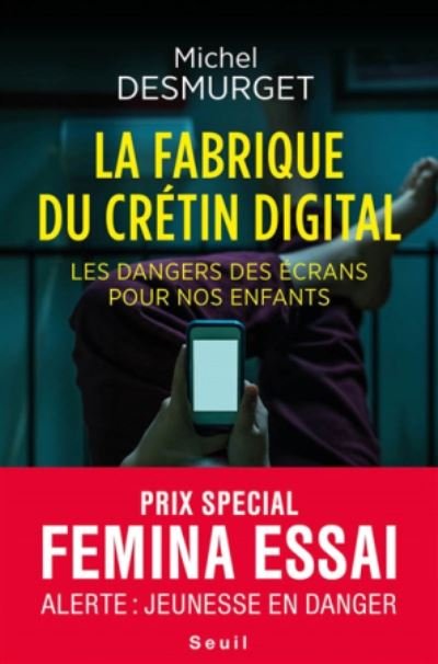 Cover for Michel Desmurget · La fabrique du cretin digital - Les dangers des ecrans pour nos enfants (Paperback Book) (2019)