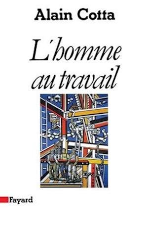 Cover for Alain Cotta · L' homme au travail (Book) (2022)