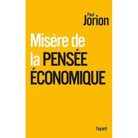 Cover for Jorion-P · Misere De La Pensee Economique (Documents) (Book) (2019)