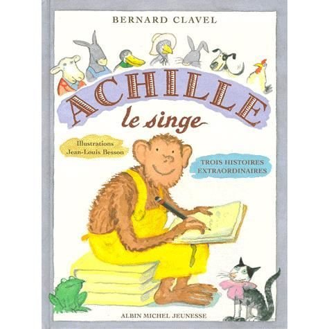 Cover for Bernard Clavel · Achille, le singe (Hardcover Book) (1999)