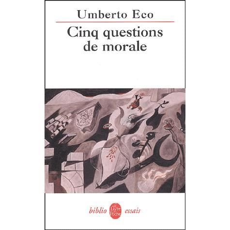 Cover for U. Eco · Cinq Questions De Morale (Ldp Bib.essais) (French Edition) (Paperback Book) [French edition] (2002)