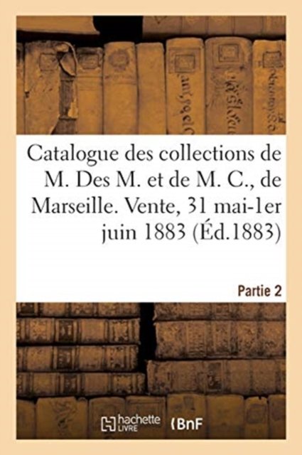 Cover for Charles George · Catalogue d'Objets d'Art, Porcelaines Anciennes de la Chine Et Du Japon, Tasses Et Soucoupes (Paperback Book) (2020)